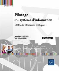 Jean-Paul Poggioli et Joël Demasson - Pilotage d'un système d'information - Méthode et bonnes pratiques.