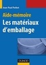 Jean-Paul Pothet - Aide-Mémoire des matériaux d'emballage.