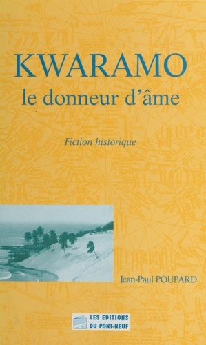 Kwaramo. Le Donneur D'Ame