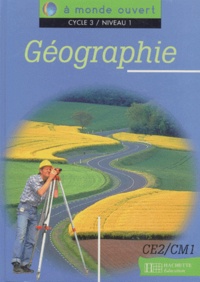Jean-Paul Praddaude et Jean-Louis Nembrini - Geographie Ce2 Et Cm1. Cycle 3, Niveau 1.