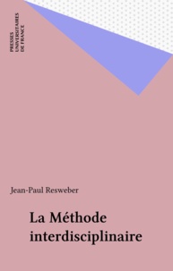 Jean-Paul Resweber - La Méthode interdisciplinaire.