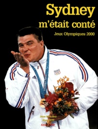 Jean-Paul Rey - Sydney m'était conté - Jeux Olympiques 2000.
