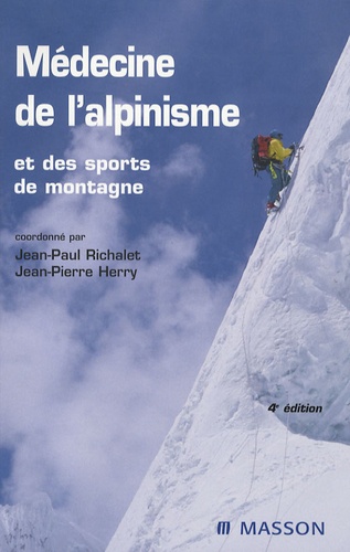 Jean-Paul Richalet et Jean-Pierre Herry - Médecine de l'alpinisme et des sports de montagne.