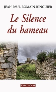 Jean-Paul Romain-Ringuier - Le silence du hameau.