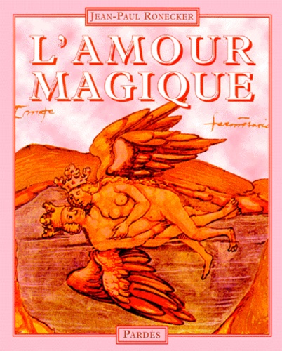 Jean-Paul Ronecker - L'amour magique.