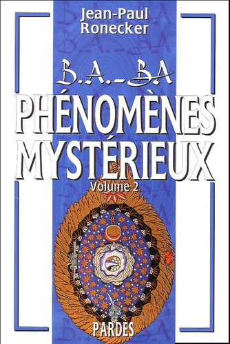 Jean-Paul Ronecker - Phénomènes mystérieux - Tome 2.