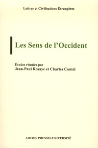 Jean-Paul Rosaye et Charles Coutel - Les Sens de l'Occident.
