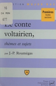 Jean-Paul Roumégas et Eric Cobast - Le conte voltairien - Thèmes et sujets.