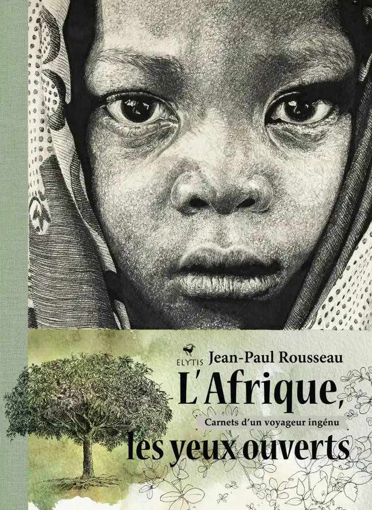 Couverture de 1 L'Afrique, les yeux ouverts : carnets d'un voyageur ingénu