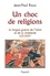 Un choc de religions. La longue guerre de l'islam et de la chrétienté (622-2007)