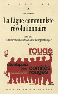 La Ligue communiste révolutionnaire (1968-1981)