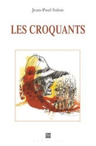 Jean-Paul Salon - Les Croquants.