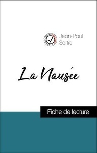 Jean-Paul Sartre - Analyse de l'œuvre : La Nausée (résumé et fiche de lecture plébiscités par les enseignants sur fichedelecture.fr).