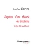 Jean-Paul Sartre - Esquisse d'une théorie des émotions.