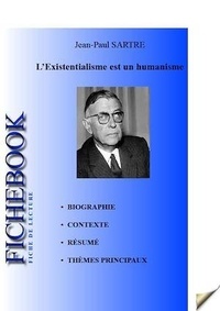 Jean-Paul Sartre - Fiche de lecture L'Existentialisme est un humanisme.