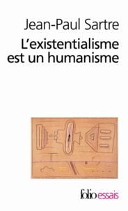 Jean-Paul Sartre - L'existentialisme est un humanisme.