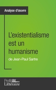 Jean-Paul Sartre - L'existentialisme est un humanisme - Profil littéraire.