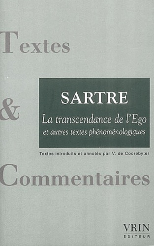 Jean-Paul Sartre - La transcendance de l'Ego et autres textes phénoménologiques.
