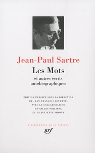 Jean-Paul Sartre - Les Mots - Et autres écrits autobiographiques.