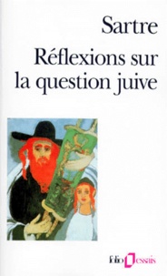 Jean-Paul Sartre - Réflexions sur la question juive.