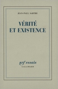 Jean-Paul Sartre - Vérité et existence.