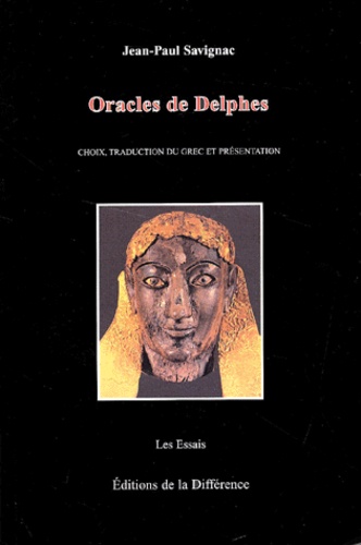 Jean-Paul Savignac - Oracles de Delphes. - Choix, traduction du grec et présentation.