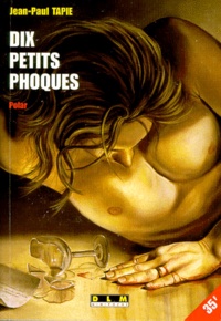 Jean-Paul Tapie - DIX PETITS PHOQUES.