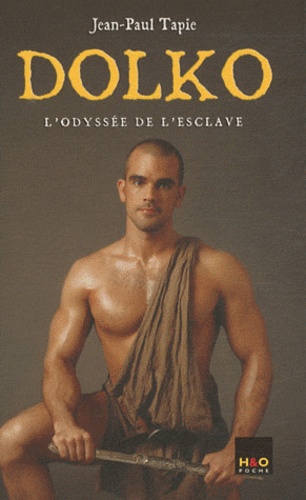 Jean-Paul Tapie - Dolko Tome 1 : L'odyssée de l'esclave.