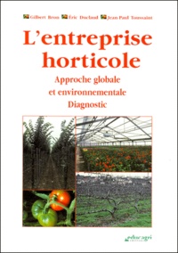 Jean-Paul Toussaint et Gilbert Bron - L'entreprise horticole - Approche globale et environnementale, Diagnostic.