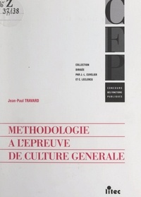 Jean-Paul Travard et J.-L. Cuvelier - Méthodologie à l'épreuve de culture générale.
