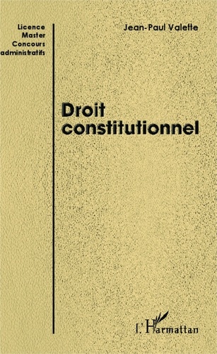 Jean-Paul Valette - Droit constitutionnel - Licence, Master, concours administratifs.