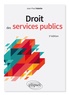 Jean-Paul Valette - Droit des services publics.