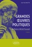 Jean-Paul Valette - Grandes oeuvres politiques - De Platon à Michel Foucault.