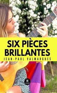 Six pièces brillantes