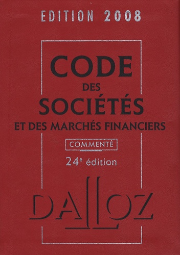 Jean-Paul Valuet et Alain Lienhard - Code des sociétés et des marchés financiers 2008 - Commenté.