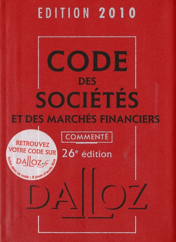 Jean-Paul Valuet et Alain Lienhard - Code des sociétés et des marchés financiers 2010 - Commenté.