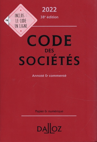 Code des sociétés. Annoté & commenté  Edition 2022