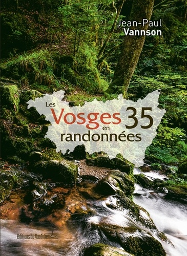 Jean-Paul Vannson - Les Vosges en 35 randonnées.