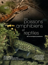 Jean-Paul Vergon et Emmanuelle Craney - Les poissons, amphibiens et reptiles de la montagne jurassienne.