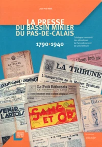 La presse du bassin minier du Pas-de-Calais 1790-1940