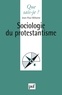 Jean-Paul Willaime - Sociologie du protestantisme.