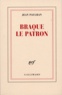 Jean Paulhan - Braque Le Patron.