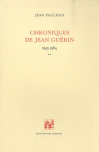 Jean Paulhan - Chroniques de Jean Guérin - Tome 2 (1953-1964).