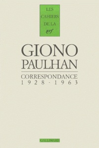 Jean Paulhan et Jean Giono - Correspondance 1928-1963.