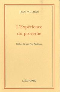 Jean Paulhan - L'Expérience du proverbe.