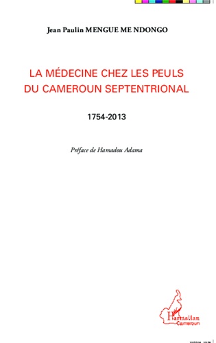 La médecine chez les Peuls du Cameroun septentrional (1754-2013)