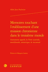 Memoires touchant l'etablissement d'une mission chrestienne dans le troisième monde