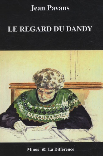 Jean Pavans - Le Regard du dandy.
