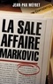 Jean-Pax Méfret - La sale affaire Markovic.
