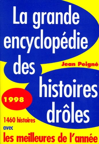 Jean Peigné - La grande encyclopédie des histoires drôles - 1998.